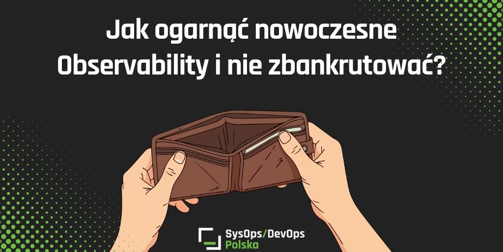 https://cms.pracuj.pl/content/uploads/2026/09/Jak-ogarnac-nowoczesne-Observability-i-nie-zbankrutowac-artykul.jpg